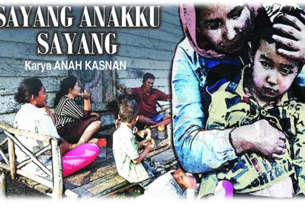 Sayang anakku sayang, Berita Bahasa & Budaya - BeritaHarian.sg